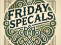Friday Specials