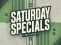 Saturday Specials