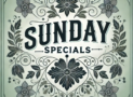 Sunday Specials